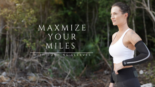 Maximize your Miles with Running Sleeves