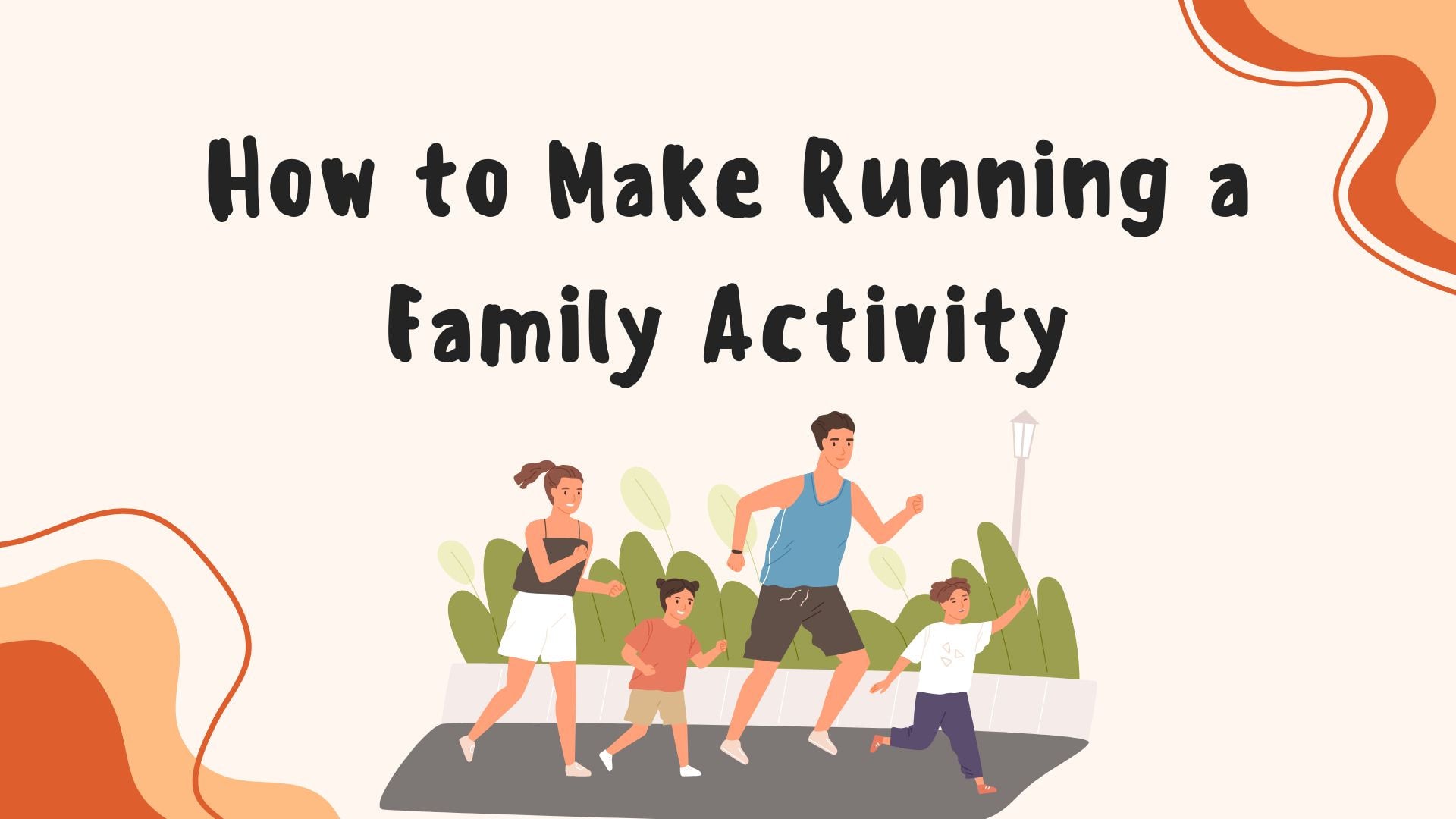 How to Make Running a Family Activity
